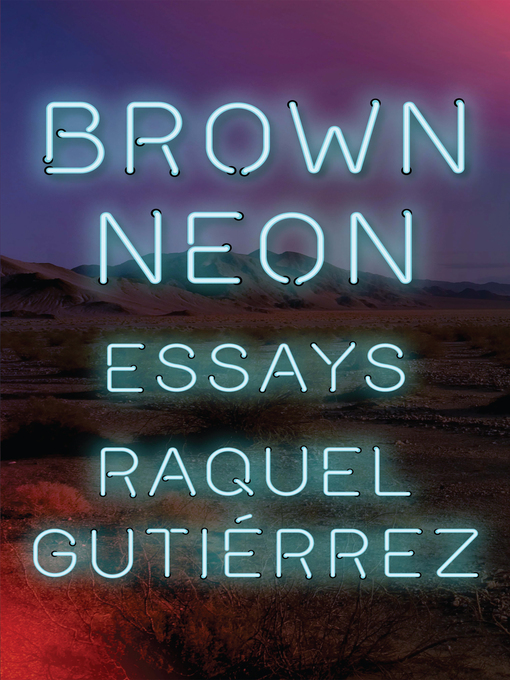 Title details for Brown Neon by Raquel Gutiérrez - Available